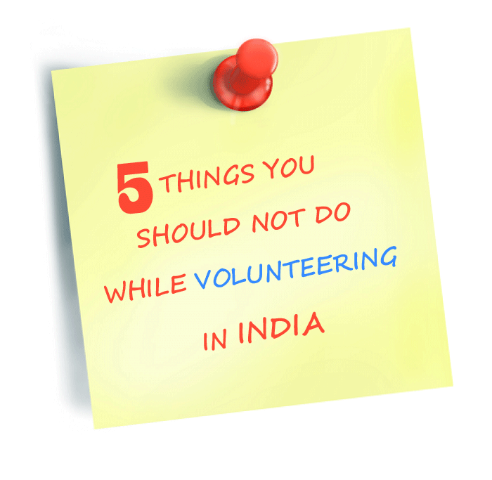 Things not do do while volunteering in India